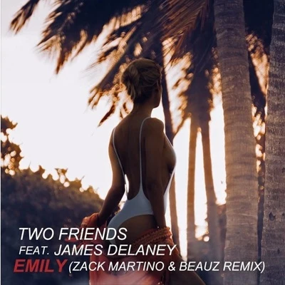 Emily (Zack Martino & BEAUZ Remix) 專輯 Zack Martino/Tanya Lacey