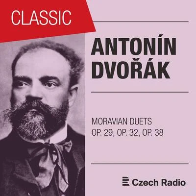 Antonín Dvořák: Moravian Duets Op. 29, Op. 32, Op. 38 (Series II, III, IV) 專輯 Magdaléna Hajóssyová