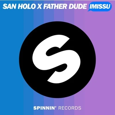 IMISSU (Radio Edit) 專輯 San Holo/Appleby/Taska Black/ILIVEHERE./EASTGHOST