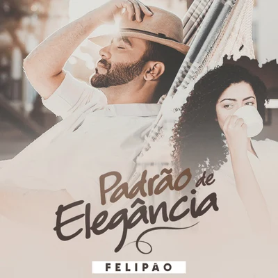 Padrão de Elegância 專輯 Felipão