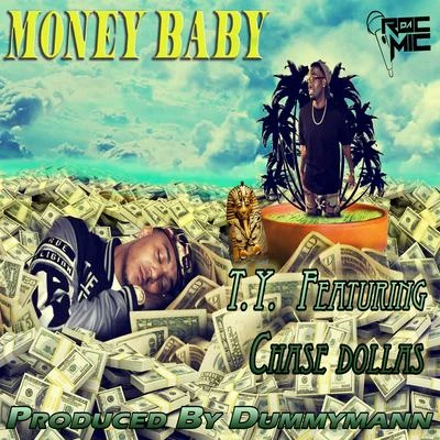 Money Baby (feat. Chase Dollars) - Single 專輯 T.y.