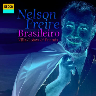 Nelson FreireFrederic Chopin Brasileiro - Villa-Lobos & Friends