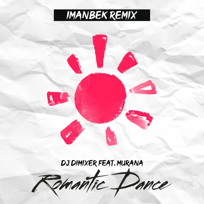 Romantic Dance (Imanbek Remix) 专辑 DJ DimixeR/Syntheticsax