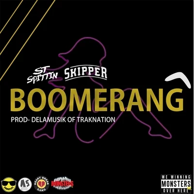 Boomerang (feat. Skipper) - Single 专辑 St Spittin/Kool John