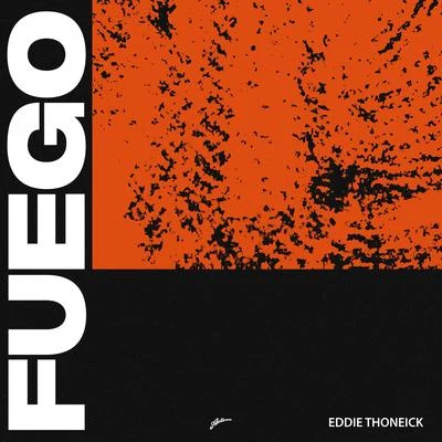 Fuego 專輯 Eddie Thoneick