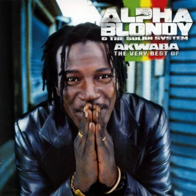 Akwaba: The Very Best of Alpha Blondy 專輯 Alpha Blondy