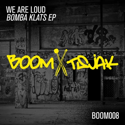 Bomba Klats EP 專輯 We Are Loud