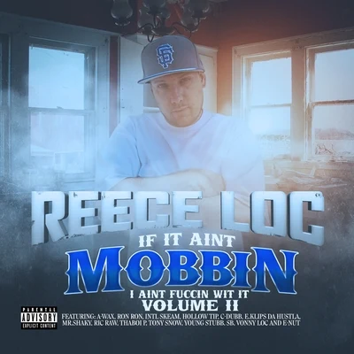 If It Aint Mobbin I Aint Fuccin Wit It, Vol. 2 專輯 Reece Loc/TC Kapone