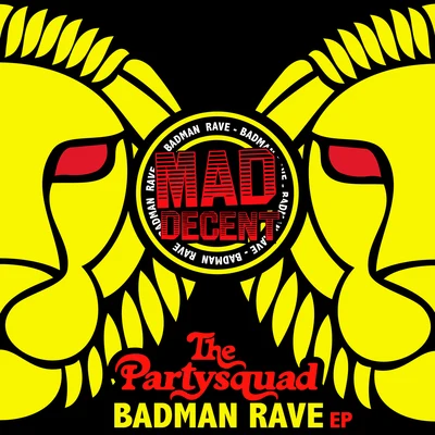 Badman Rave EP 專輯 龍神道/The Partysquad