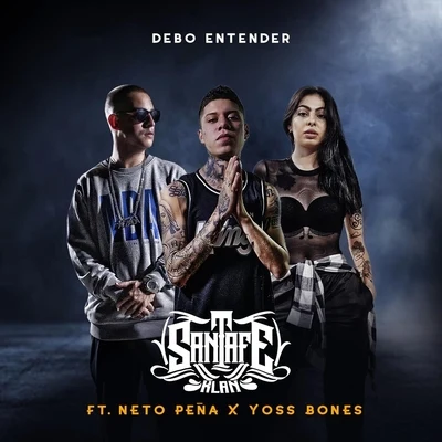 Debo Entender (feat. Neto Peña & Yoss Bones) 專輯 Santa Fe Klan/Neto Peña/MC Davo/Gera MX/Zornoza