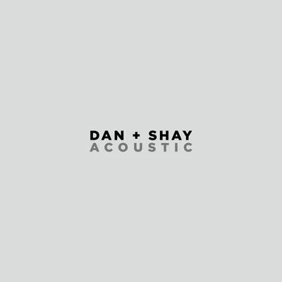 Keeping Score (Acoustic) 專輯 Dan + Shay