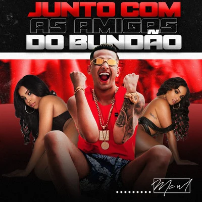 Junto Com as Amigas do Bundão 專輯 MC W1/MC Caio