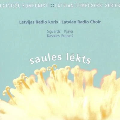 Choral Concert: Latvian Radio Choir - EINFELDE, M.DZENĪTIS, A.ĀBOLS, J. (Sunrise) 专辑 Orchestre National De Montpellier - L.R./Choeur De La Radio Lettone/Arturo Chacon-Cruz/Kārlis Rūtentāls/Enrique Mazzola