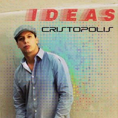 Ideas 專輯 Cristopolis