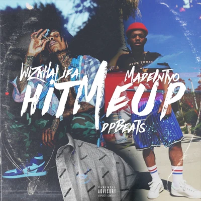 Hit Me Up (Feat. Wiz Khalifa, MadeinTYO) 专辑 DP Beats/Yung Mojo