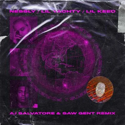 Foreign Sheets (feat. Lil Yachty & Lil Keed) [AJ Salvatore & Saw Gent Remix] 專輯 Nessly/Mehdi Laaziri/Ryan Luriea