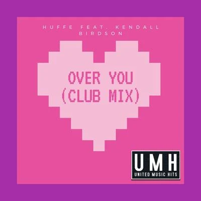 Over You (Club Mix) 專輯 Sunroi/Kendall Birdsong/Seemann