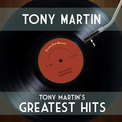 Tony Martin Tony Martin&#x27;s Greatest Hits