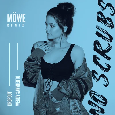 No Scrubs (MÖWE Remix) 专辑 Iris Gold/Dropout/DIA/SJ/Third ≡ Party