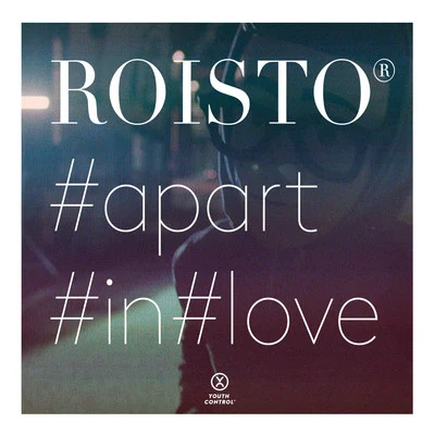 Apart in Love 专辑 Roisto