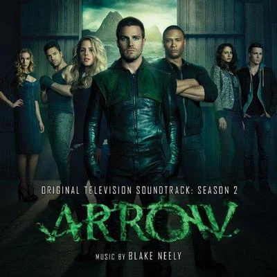 Arrow: Season 2 (Original Television Soundtrack) 專輯 Blake Neely/Grant Gustin/Darren Criss/Jeremy Jordan/Carlos Valdes