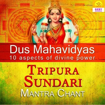 Tripura Sundari Mantra Chant (Dus Mahavidyas) 專輯 Rakesh Bharti/Pooja/Awdhesh Aasiq