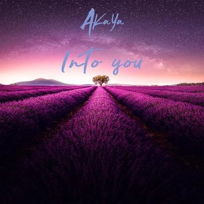 Into You 專輯 Akaya