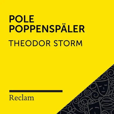 Storm: Pole Poppenspäler (Reclam Hörbuch) 專輯 Theodor Storm/Johann Wolfgang von Goethe/Arno Holz/Friedrich Hölderlin/Gotthold Ephraim Lessing