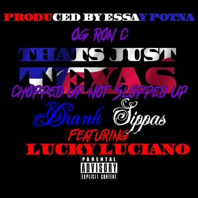 Thats Just Texas (feat. Lucky Luciano) [Chopped Up Not Slopped Up] 專輯 Chedda-Loc/Lucky Luciano