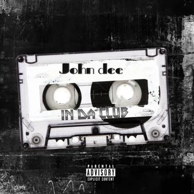 In da club 專輯 John Dee/Blvck Crowz