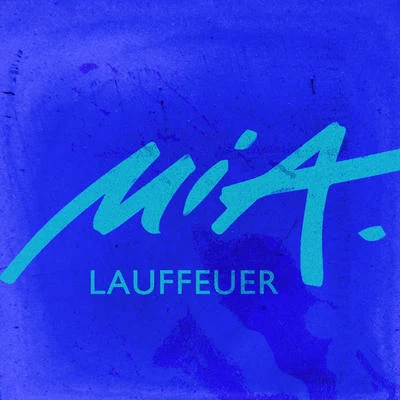 Lauffeuer 專輯 MIA./Joel Xavier/Lisa Wahlandt/Anita Meyer/Nicki Parrott