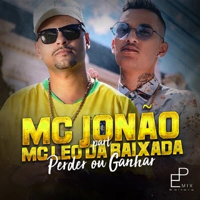 Perder ou Ganhar 专辑 Mc Léo da Baixada/Mc Rodolfinho