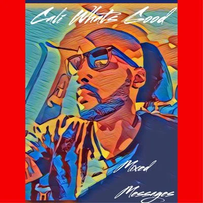 Mix Messages 專輯 Joe Peoples/Cali Whats Good/Cashdro