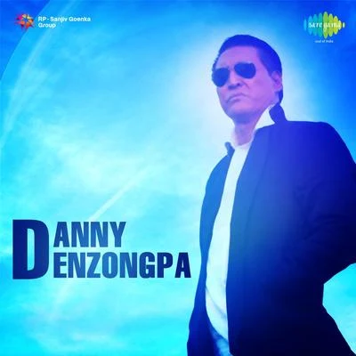 Danny Denzongpa 专辑 Danny Denzongpa