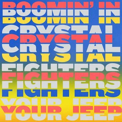 Boomin In Your Jeep 專輯 Nebbra/Crystal Fighters