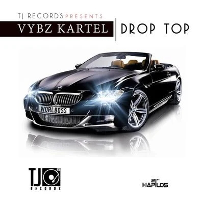 Drop Top 專輯 Vybz Kartel/Earl Sweatshirt/A$AP Ferg/Sinkane/Action Bronson