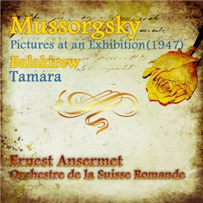 Mussorgsky: Pictures at an ExhibitionBalakirew: Tamara 专辑 Anny Schlemm/Ernest Ansermet/Bernhard Minetti/Anni Bernards/Will Quadflieg