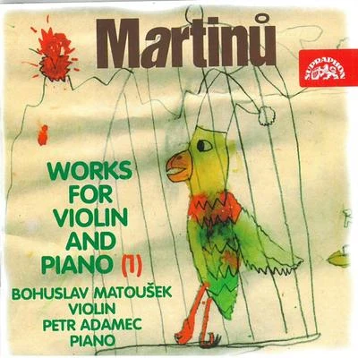 Martinů: Works for Violin and Piano, Vol. 1 專輯 Petr Adamec