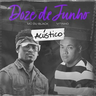 Doze De Junho (Acústico) 專輯 MC Du Black/DJ Zullu