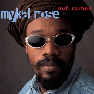 Nuh Carbon 專輯 Mykal Rose/Tarrus Riley