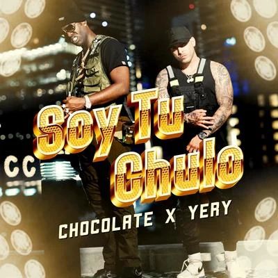 Soy Tu Chulo 专辑 Chocolate MC