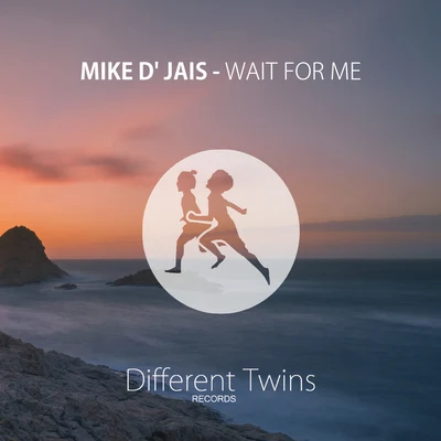 Wait For Me 專輯 Mike D Jais