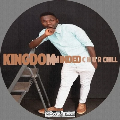 Churchill Kingdom Minded