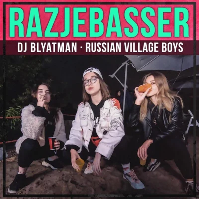 RAZJEBASSER 專輯 Russian Village Boys/DJ Blyatman