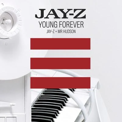 Young Forever [Jay-Z + Mr Hudson] 專輯 JAY-Z/Alice Smith/Conway The Machine/Kid Cudi/Koffee