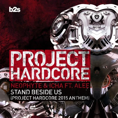 Stand Beside Us (Project Hardcore 2015 Anthem) 專輯 Neophyte