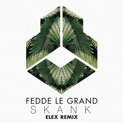 Skank (ELEX Remix) 專輯 Fedde Le Grand