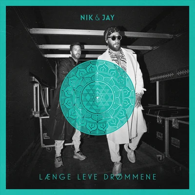 Nik & Jay Længe Leve Drømmene