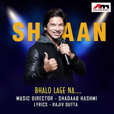 Bhalo Lage Na 專輯 Rekha Bhardwaj/SHAAN/Arijit Singh/Mohammed Irfan/Palak Muchhal