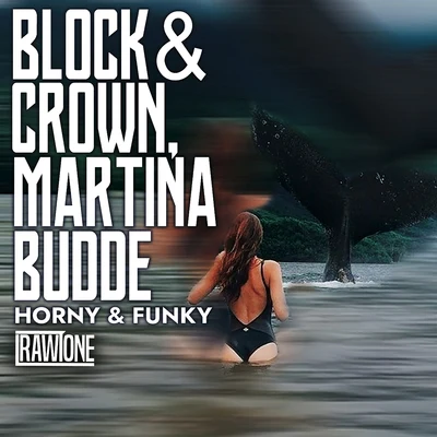 Horny & Funky (Club Mix) 專輯 Block & Crown/Martina Budde/Lissat